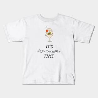 It's ice-cream time Kids T-Shirt